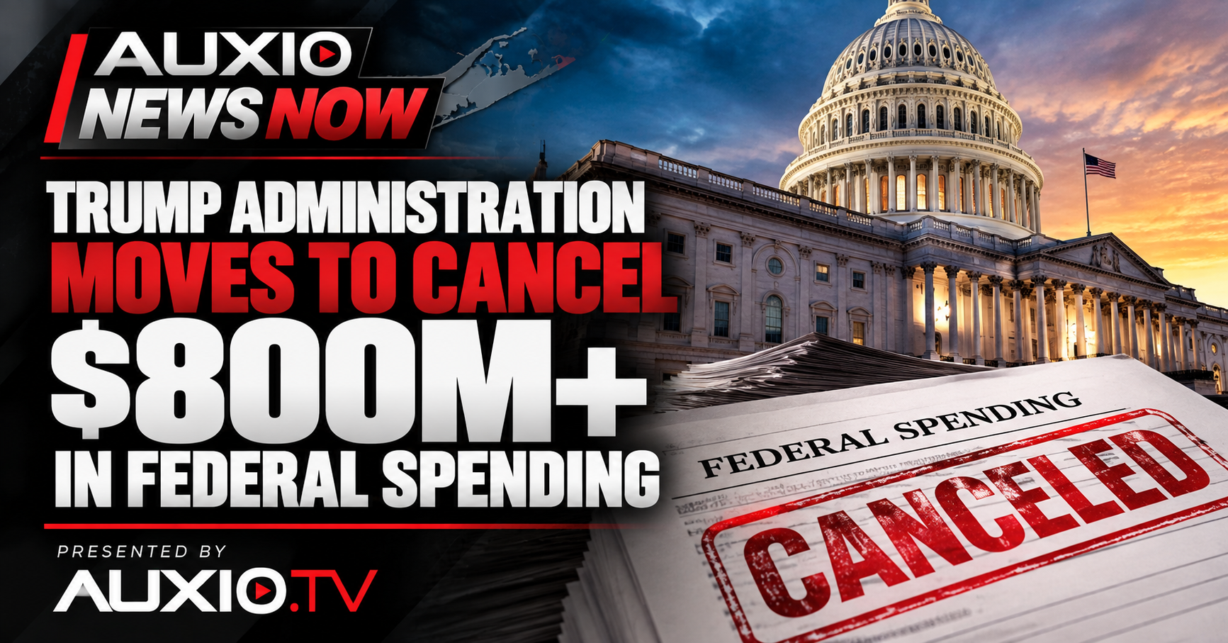 Trump Administration Moves to Cancel More Than $800 Million in Approved Federal Spending