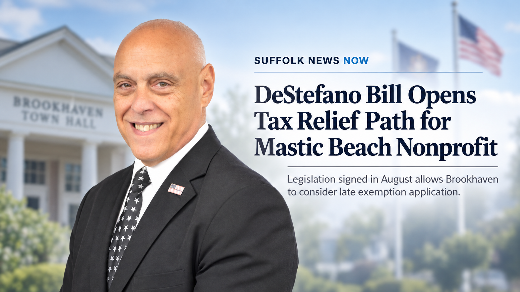 DeStefano-Sponsored Legislation Becomes Law, Opening Door to Property Tax Relief for Mastic Beach Nonprofit