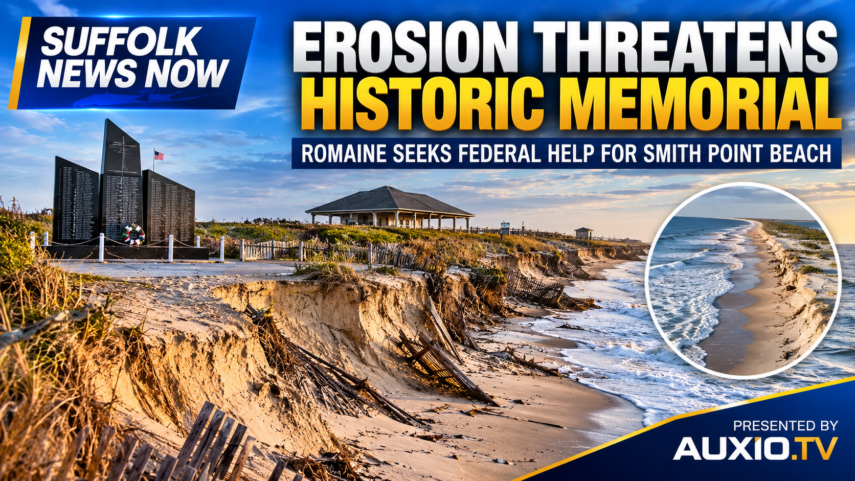 Suffolk News Now: Severe Beach Erosion Threatens TWA Flight 800 Memorial as Romaine Seeks Federal Help
